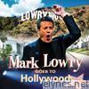 Mark Lowry Goes to Hollywood