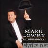 Mark Lowry On Broadway