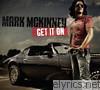 Mark Mckinney - Get It On