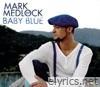 Mark Medlock - Baby Blue - EP