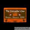 The Caterpillar Club Cassette - EP