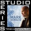 Mark Schultz - When Love Was Born (Studio Series Performance Track) - EP
