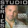 Mark Schultz - Broken & Beautiful (Studio Series Performance Track) - EP