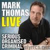 Serious Organised Criminal (Live)