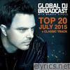 Global Dj Broadcast - Top 20 July 2015