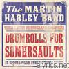 Martin Harley Band - Drumrolls For Somersaults