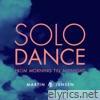 Solo Dance - From Morning Till Midnight - Single