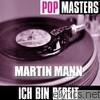 Martin Mann - Pop Meisters: Ich Bin Bereit