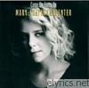 Mary Chapin Carpenter - Come On Come On