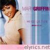 Mary Griffin - We Can Get There