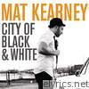 Mat Kearney - City of Black & White