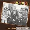 Matchbox - Live - Rockin' Bristol 1978