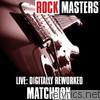 Matchbox - Rock Masters - Live