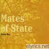 Mates Of State - Team Boo