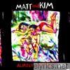Matt & Kim - Almost Everyday