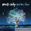 Matt Corby - Into the Flame - EP