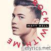 Matt Hill - Rock With Me - EP
