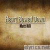 Heart Bowed Down