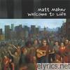 Matt Maher - Welcome to Life