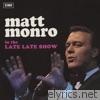 Matt Monro - The Late Late Show