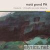 Matt Pond Pa - Measure + I Thought You Were Sleeping