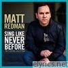 Matt Redman - Sing Like Never Before - The Essential Collection