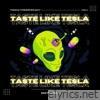 Taste Like Tesla - Single