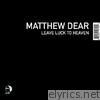 Matthew Dear - Leave Luck to Heaven
