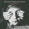 Matthew Perryman Jones - The Waking Hours