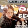 Platinum & Gold Collection: Matthew Sweet