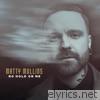 Matty Mullins - No Hold on Me - Single