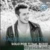 Mauricio Rivera - Solo Por Ti (Special Release)