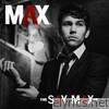 Max - The Say Max - EP