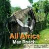 Max Roach - All Africa
