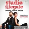 Studio Illegale: In amore vince chi inganna (Musica dalla colonna sonora originale)