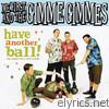 Me First & The Gimme Gimmes - Have Another Ball