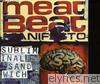 Meat Beat Manifesto - Subliminal Sandwich (Extended Version)