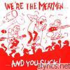 Meatmen - We're the Meatmen and You Suck