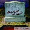 Megadeth - Still Alive ... And Well?