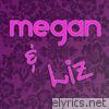 Megan & Liz - Need Your Poison - Single