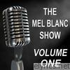 The Mel Blanc Show - Old Time Radio Show - Vol. One