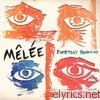 Melee - Everyday Behavior