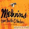 Melvins - Bulls & The Bees / Electroretard
