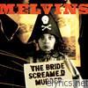 Melvins - The Bride Screamed Murder