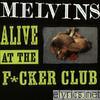 Melvins - Alive At the F*cker Club