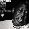 Memphis Slim - Blue This Evening