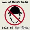 Men Without Hats - Folk of The 80's (Part I) - EP