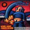 Mental As Anything - Liar Liar Pants on Fire