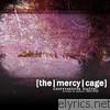 Mercy Cage - Corrosion Suite: B-Sides & Rarities 1999-2003