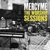 Mercyme - The Worship Sessions